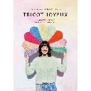 Tricot Joyeux - 30 modèles faciles et tout en couleurs !