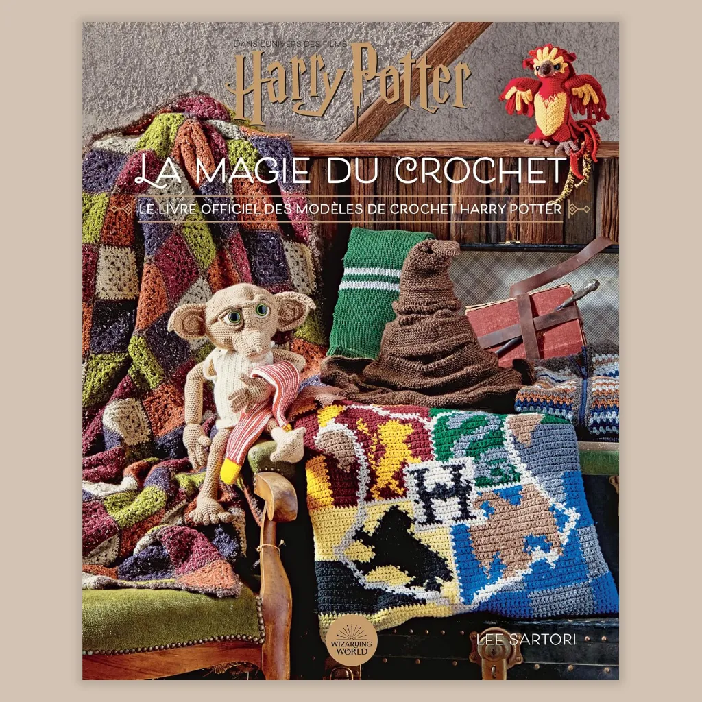 La magie du crochet - Le livre officiel des modèles de crochet Harry Potter