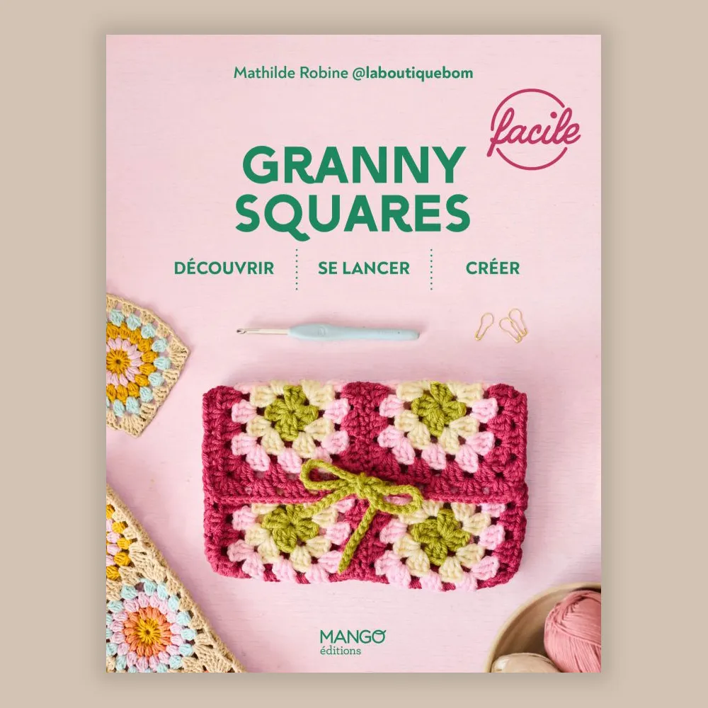 Granny Squares facile - découvrir, se lancer, créer